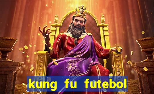 kung fu futebol clube completo dublado